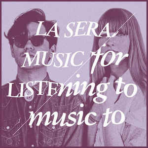[Discounted] La Sera - Music for Listening to Music [White Vinyl]  (New Vinyl LP)