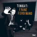Franz Ferdinand - Tonight:  (New Vinyl LP)
