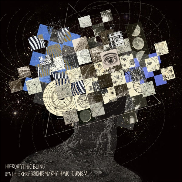Hieroglyphic Being - Synth Expressionism/Rhythmic Cubism ((Vinyl))