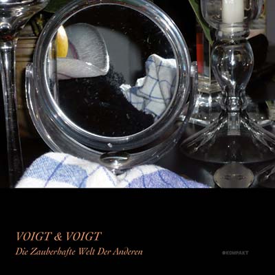 VOIGT & VOIGT - Die Zauberhafte Welt Der Anderen ((Vinyl))